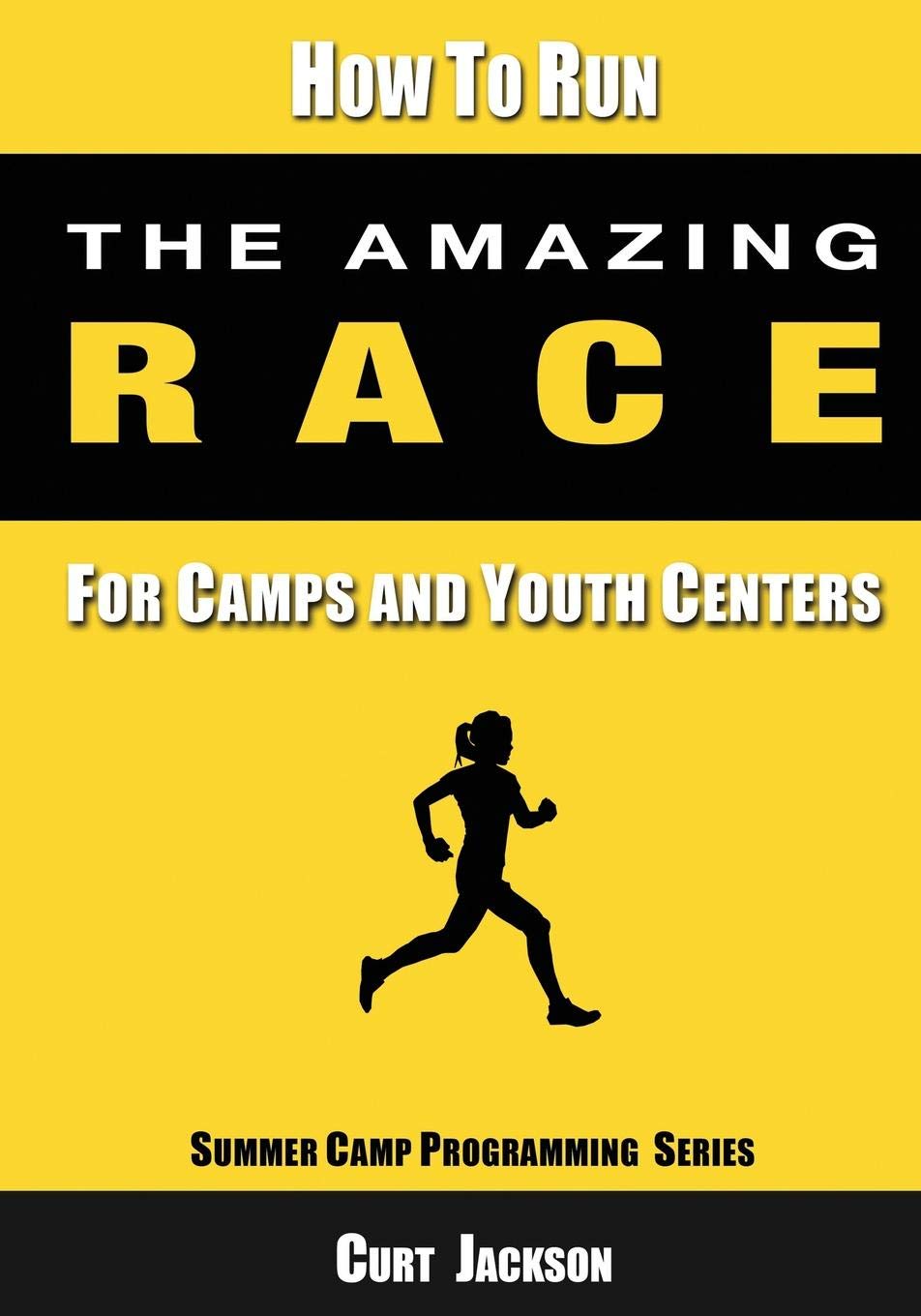 How to Run The Amazing Race: For Camps and Youth Centers,Used