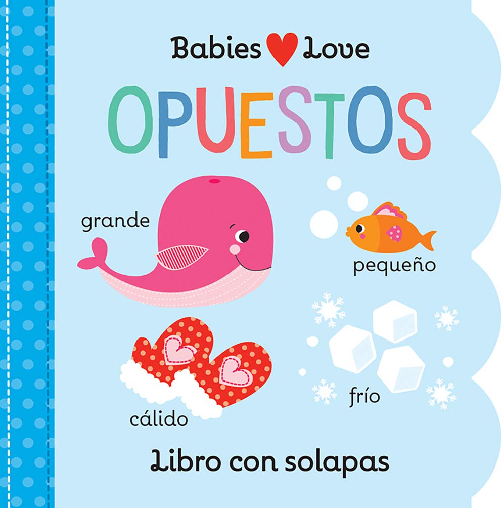 Babies Love opuestos / Opposites (Spanish Edition),Used