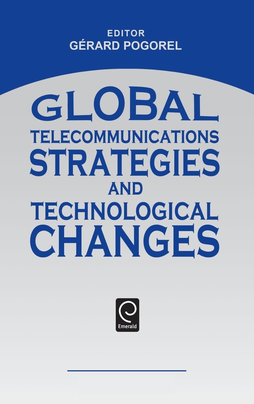 Global Telecommunications Strategies and Technological Changes (0),Used
