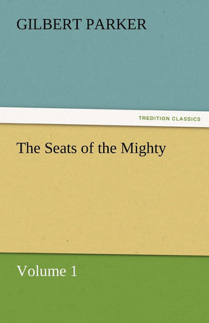 The Seats of the Mighty, Volume 1,Used