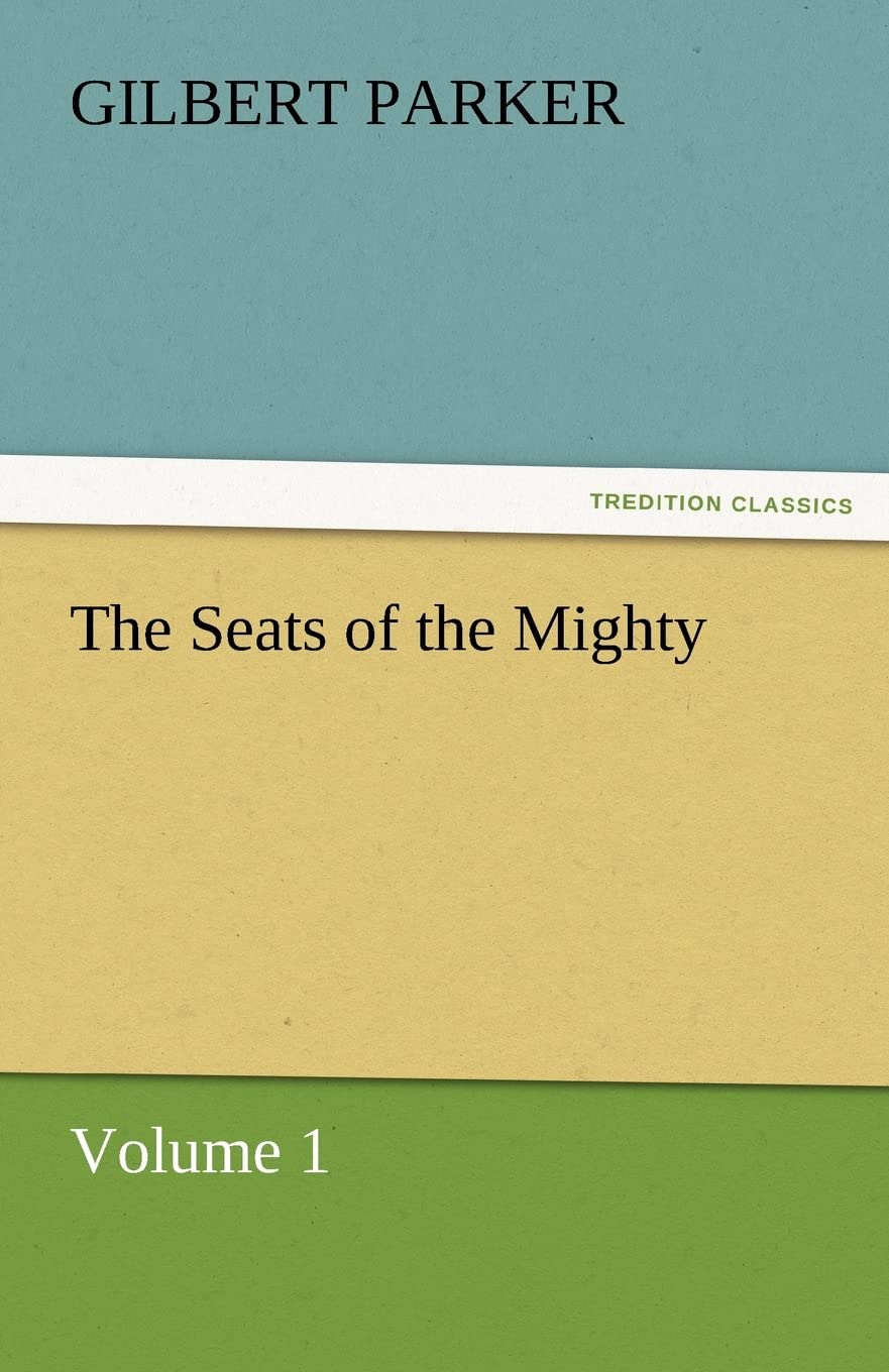 The Seats of the Mighty, Volume 1,Used