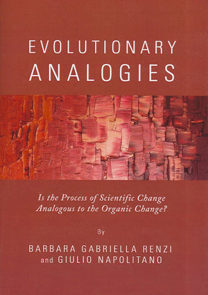 Evolutionary Analogies: Is The Process Of Scientific Change Analogous To The Organic Change?
