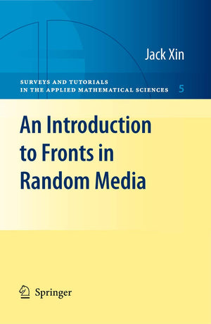 An Introduction to Fronts in Random Media (Surveys and Tutorials in the Applied Mathematical Sciences, 5),Used