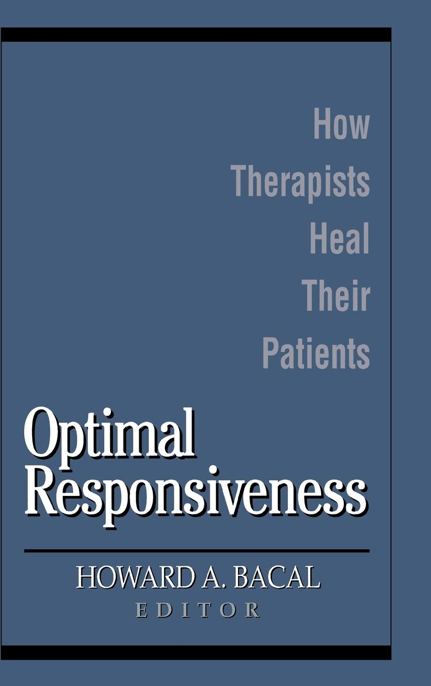 Optimal Responsiveness: How Therapists Heal Their Patients,Used