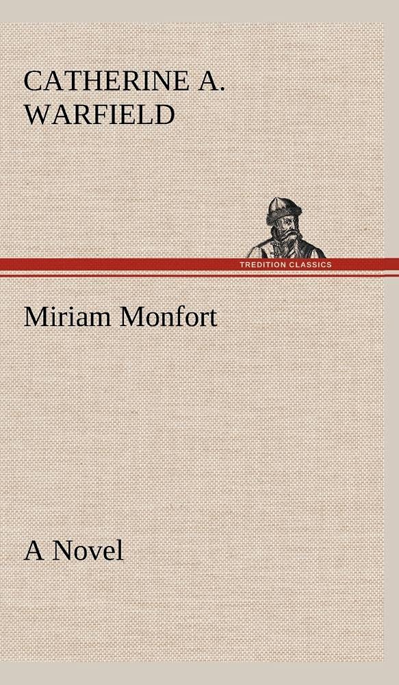 Miriam Monfort A Novel,Used