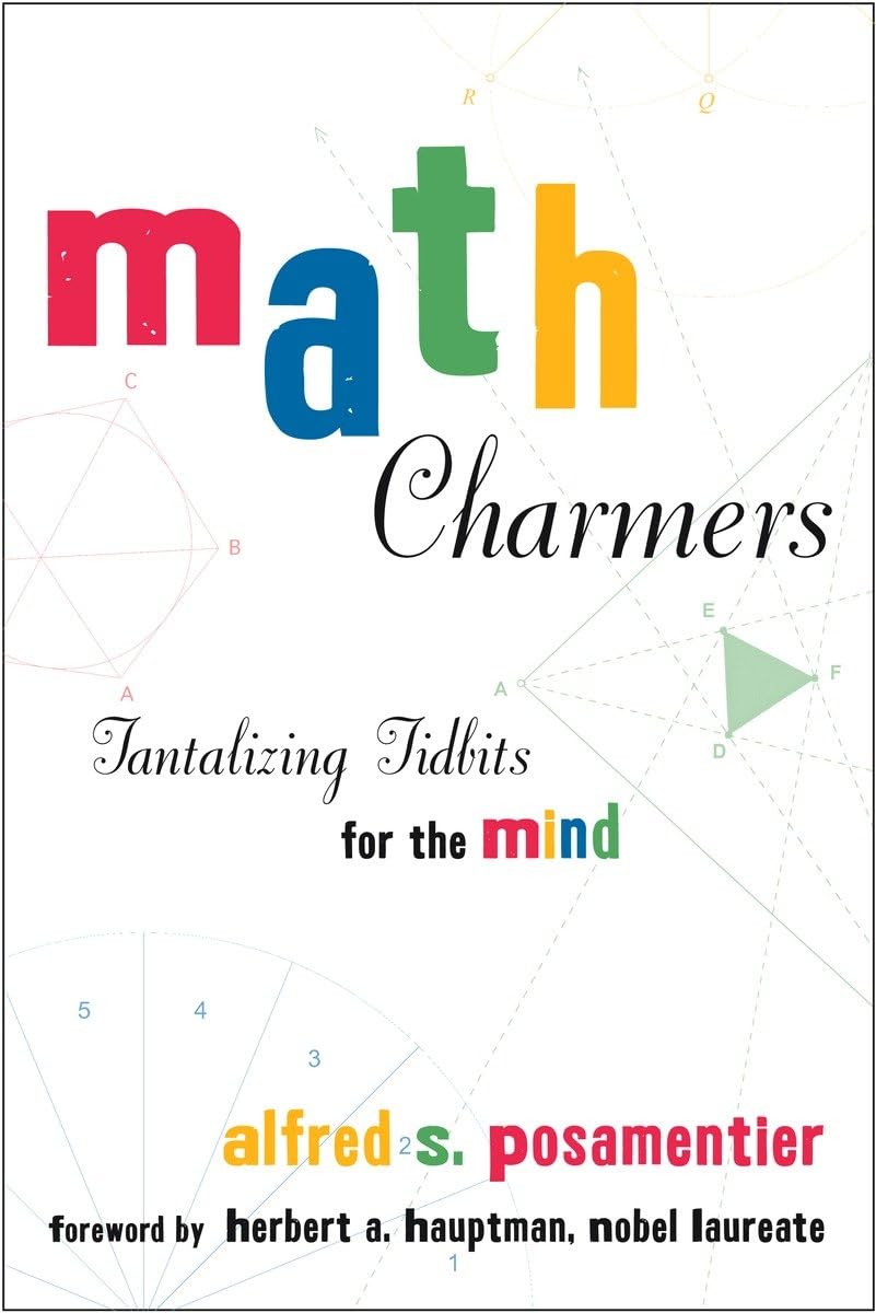 Math Charmers: Tantalizing Tidbits for the Mind,Used