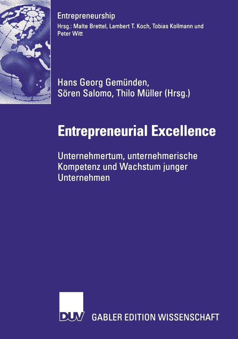 Entrepreneurial Excellence: Unternehmertum, unternehmerische Kompetenz und Wachstum junger Unternehmen (Entrepreneurship) (Germa,Used