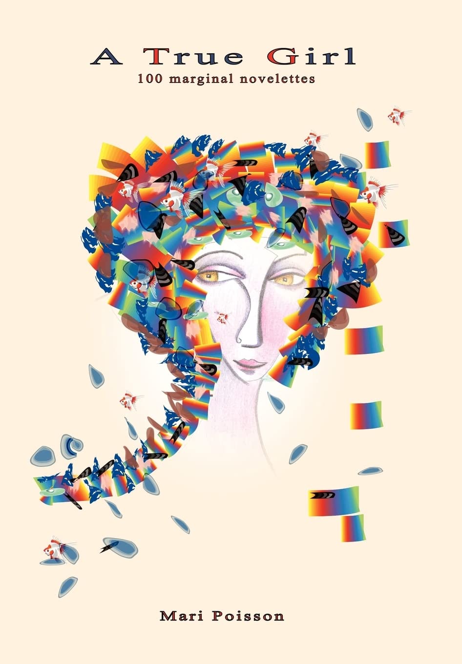 A True Girl: 100 Marginal Novelettes,Used