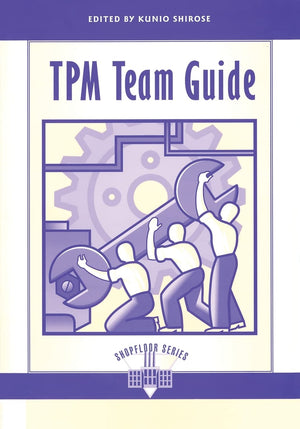 Tpm Team Guide (The Shopfloor Series),New