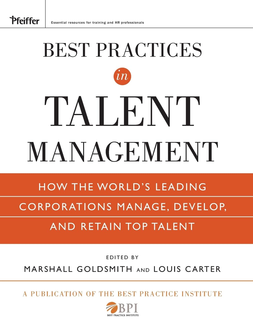 Best Practices in Talent Management: How the World's Leading Corporations Manage, Develop, and Retain Top Talent,Used