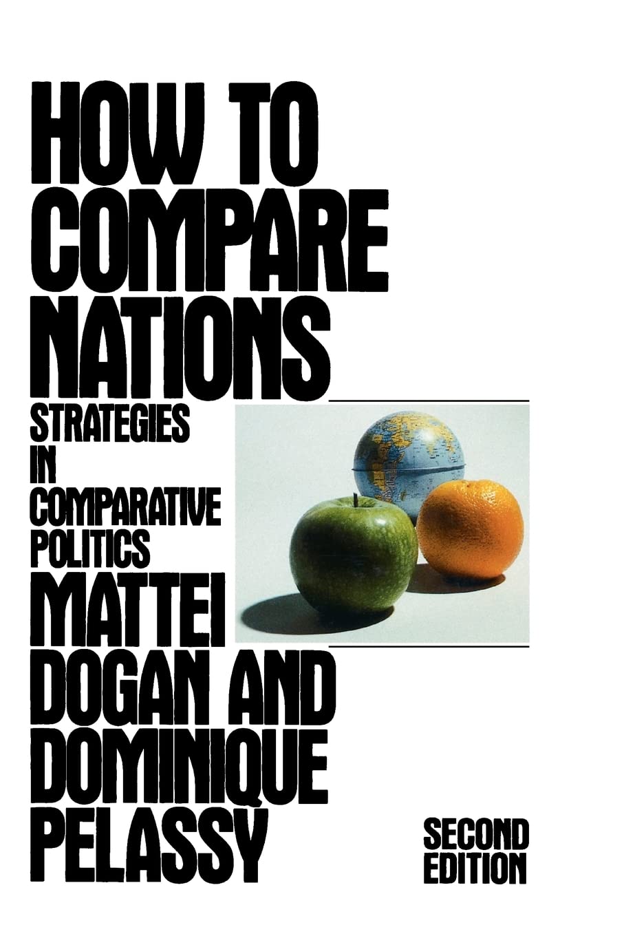 How to Compare Nations: Strategies in Comparative Politics (Comparative Politics & the International Political Economy,),Used