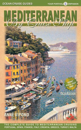 Mediterranean by Cruise Ship: The Complete Guide to Mediterranean Cruising (Ocean Cruise Guides),New