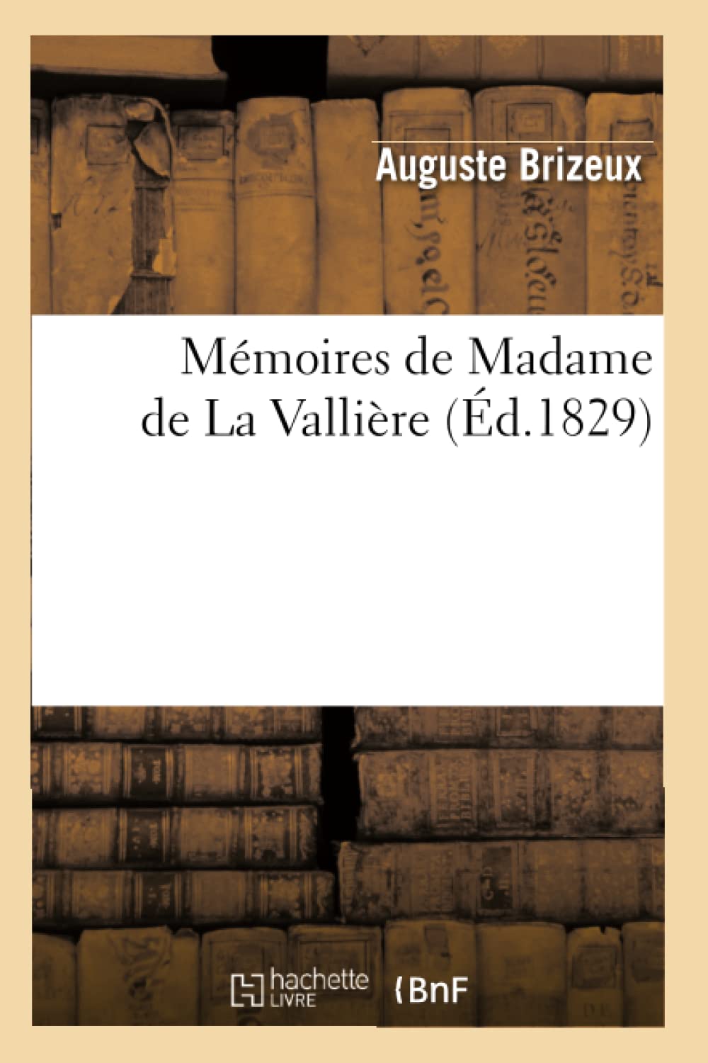 Mmoires De Madame De La Vallire (D.1829) (Litterature) (French Edition),New