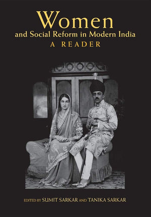 Women and Social Reform in Modern India: A Reader,Used