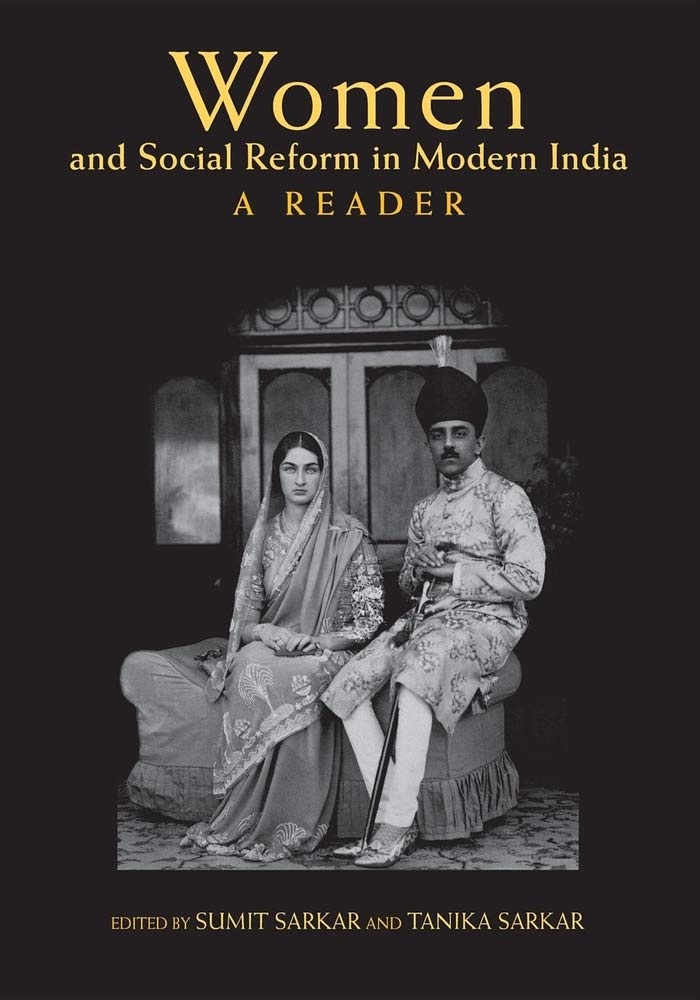Women and Social Reform in Modern India: A Reader,Used