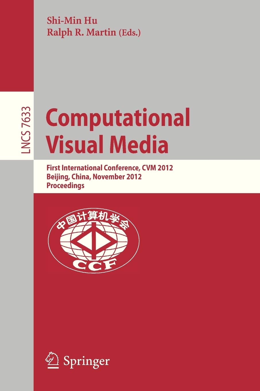 Computational Visual Media: First International Conference, CVM 2012, Beijing, China, November 810, 2012, Proceedings (Image Pr,Used