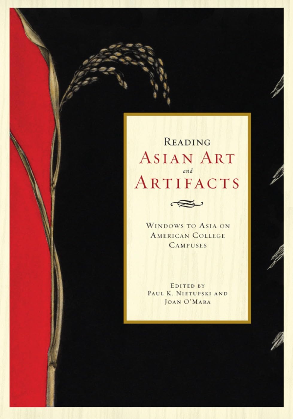 Reading Asian Art and Artifacts: Windows to Asia on American College Campuses,Used