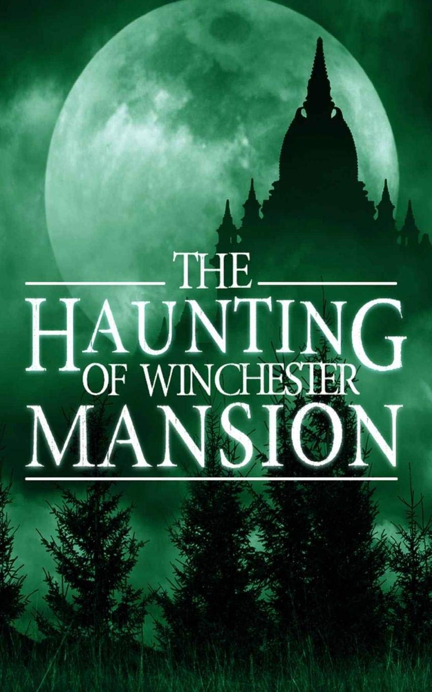 The Haunting of Winchester Mansion (A Riveting Haunted House Mystery Series),Used