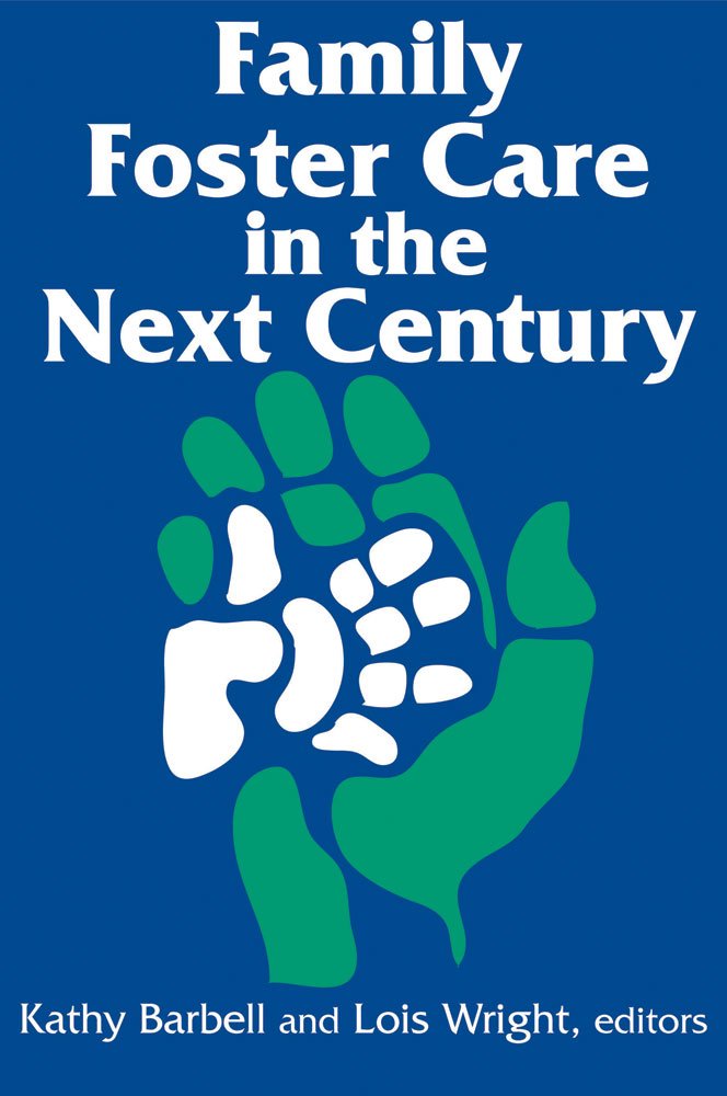 Family Foster Care in the Next Century,Used