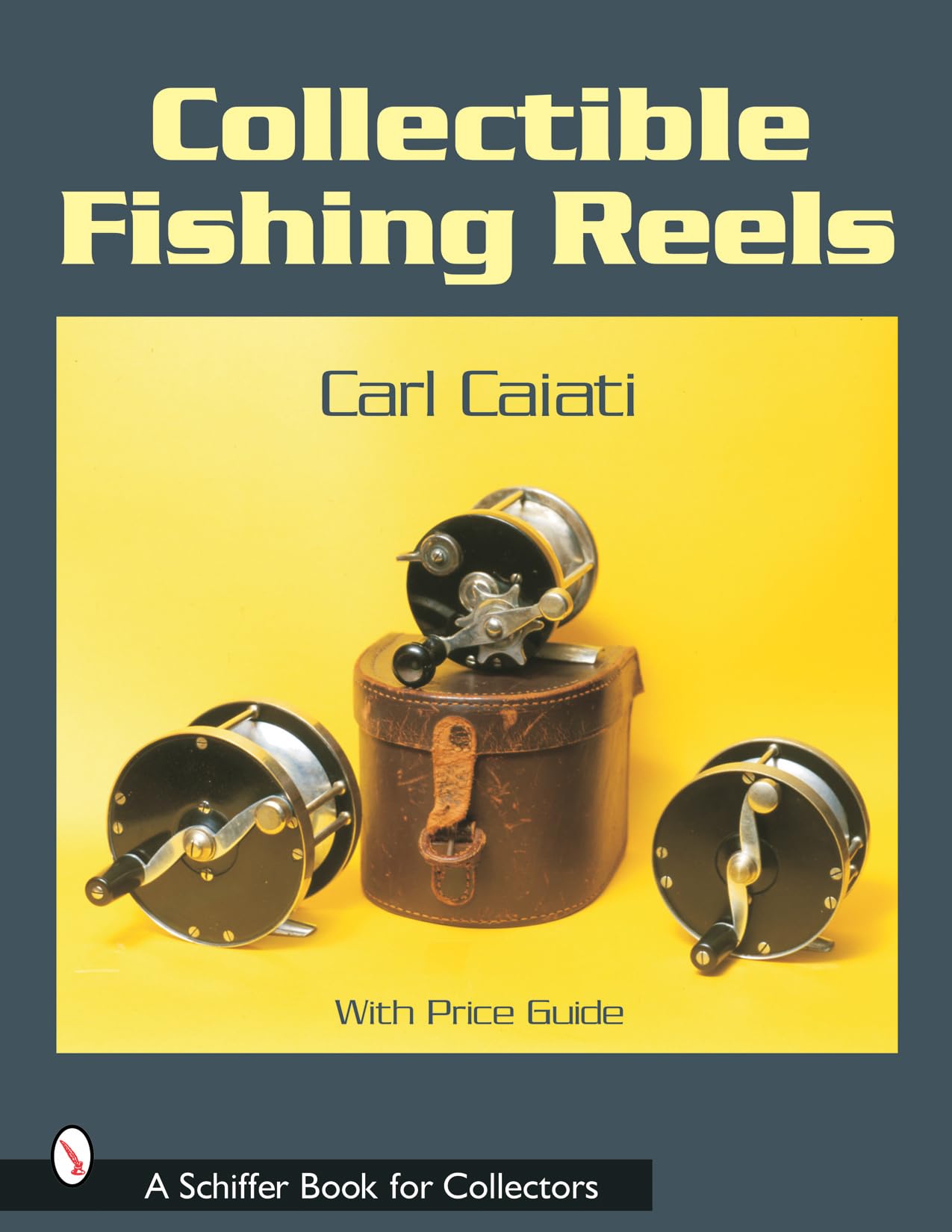 Collectible Fishing Reels (Schiffer Book for Collectors),Used