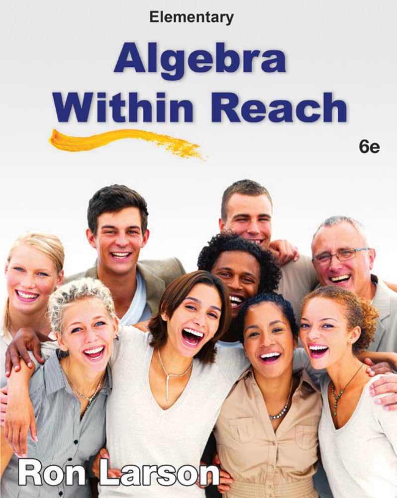 Elementary Algebra: Algebra Within Reach,New