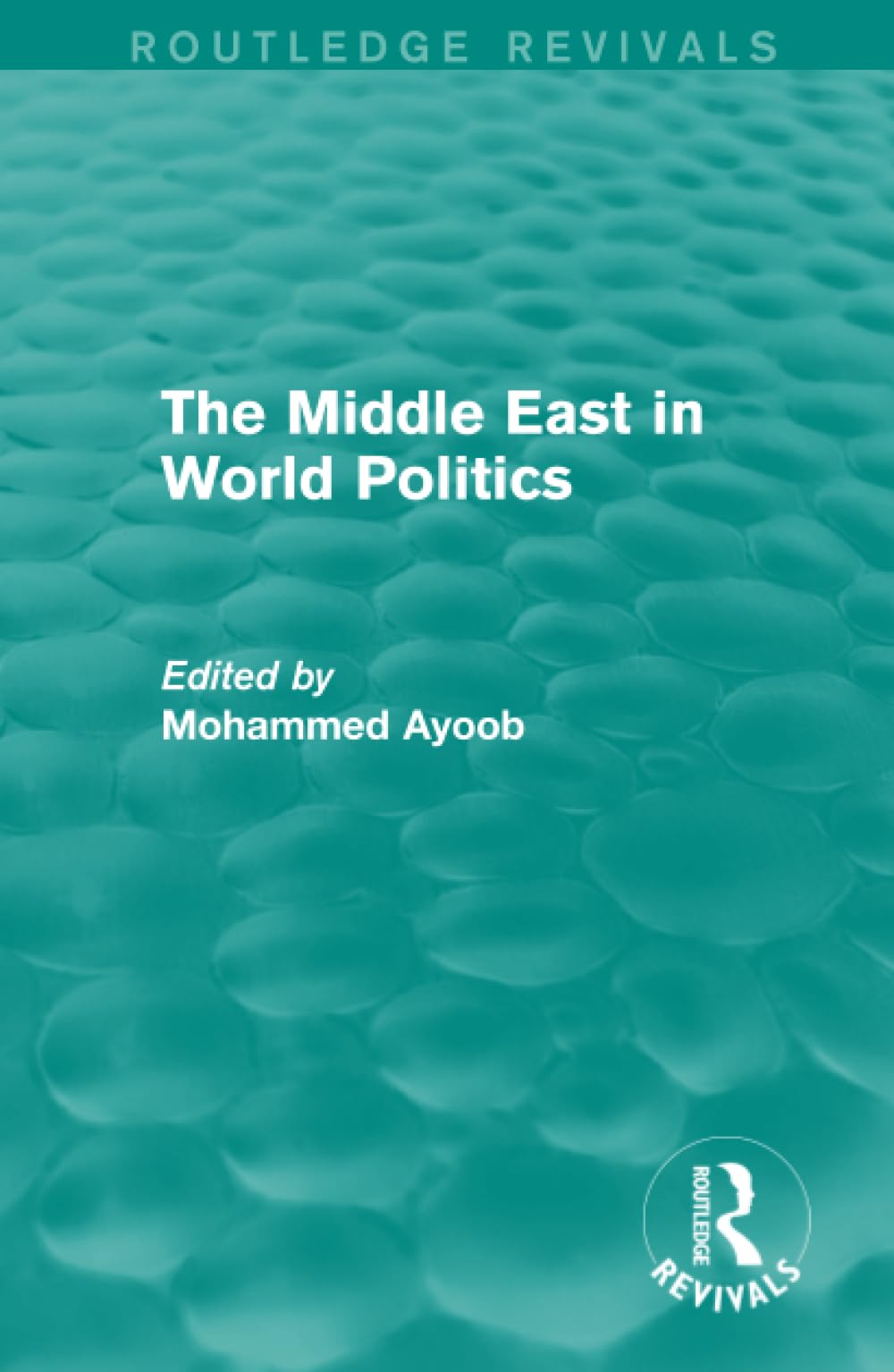The Middle East in World Politics (Routledge Revivals),Used