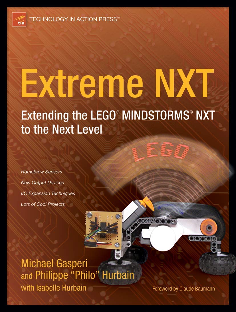 Extreme NXT: Extending the LEGO MINDSTORMS NXT to the Next Level (Technology in Action),Used