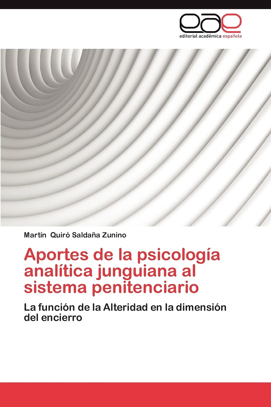 Aportes de la psicologa analtica junguiana al sistema penitenciario: La funcin de la Alteridad en la dimensin del encier,Used