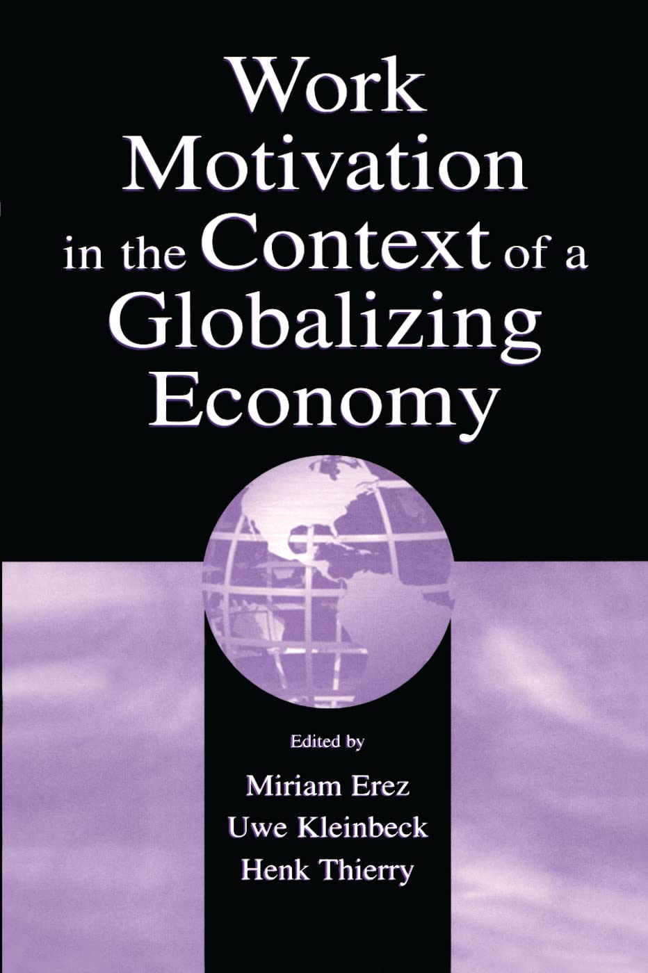 Work Motivation In The Context Of A Globalizing Economy,Used