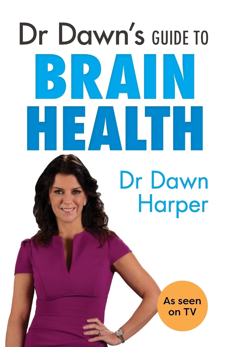 Dr Dawn'S Guide To Brain Health