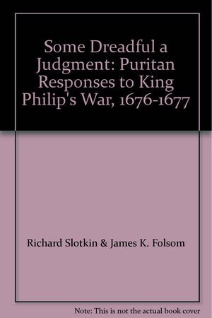 So Dreadful a Judgment: Puritan Responses to King Philip's War, 167677,Used