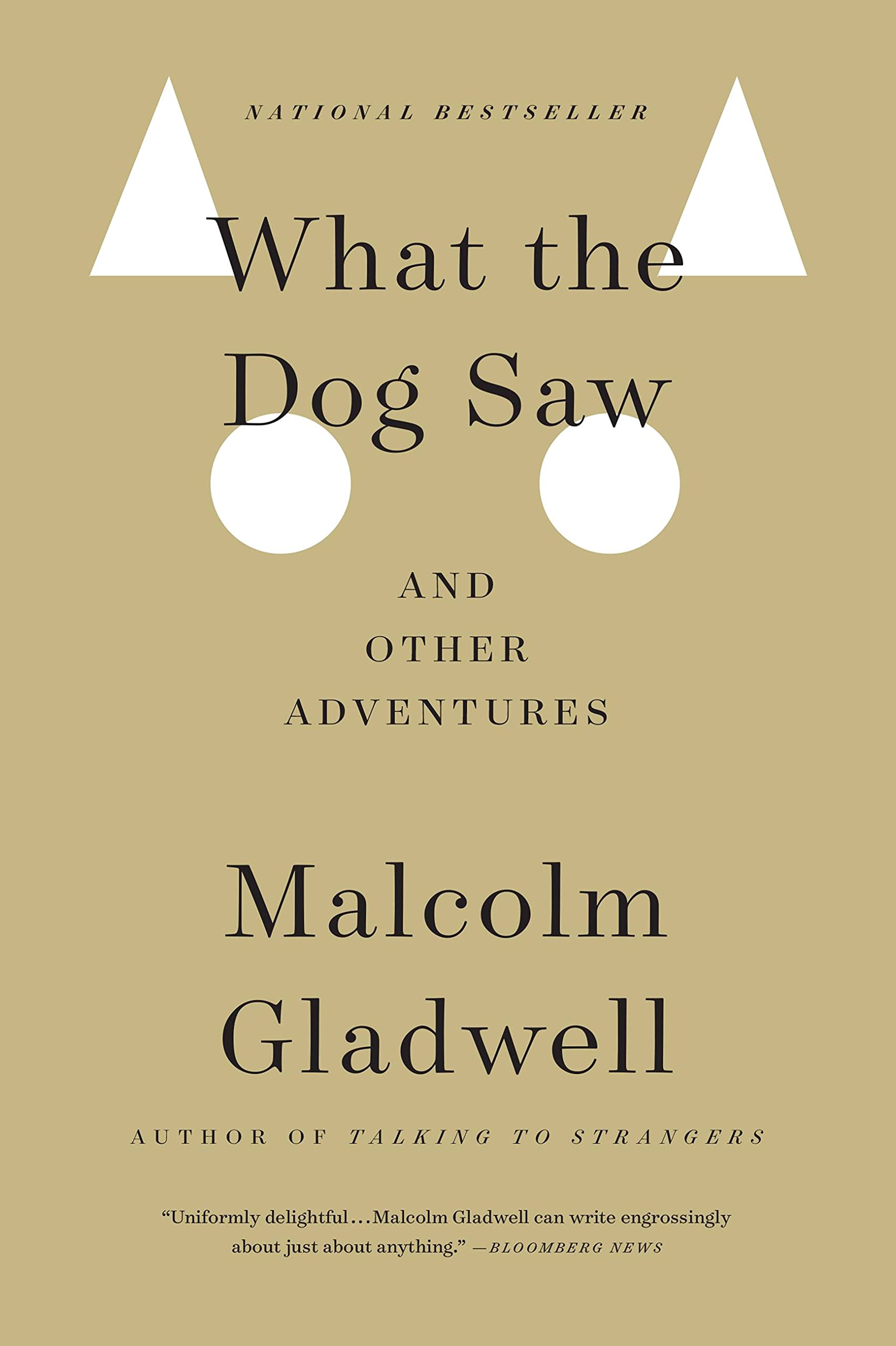 What The Dog Saw: And Other Adventures