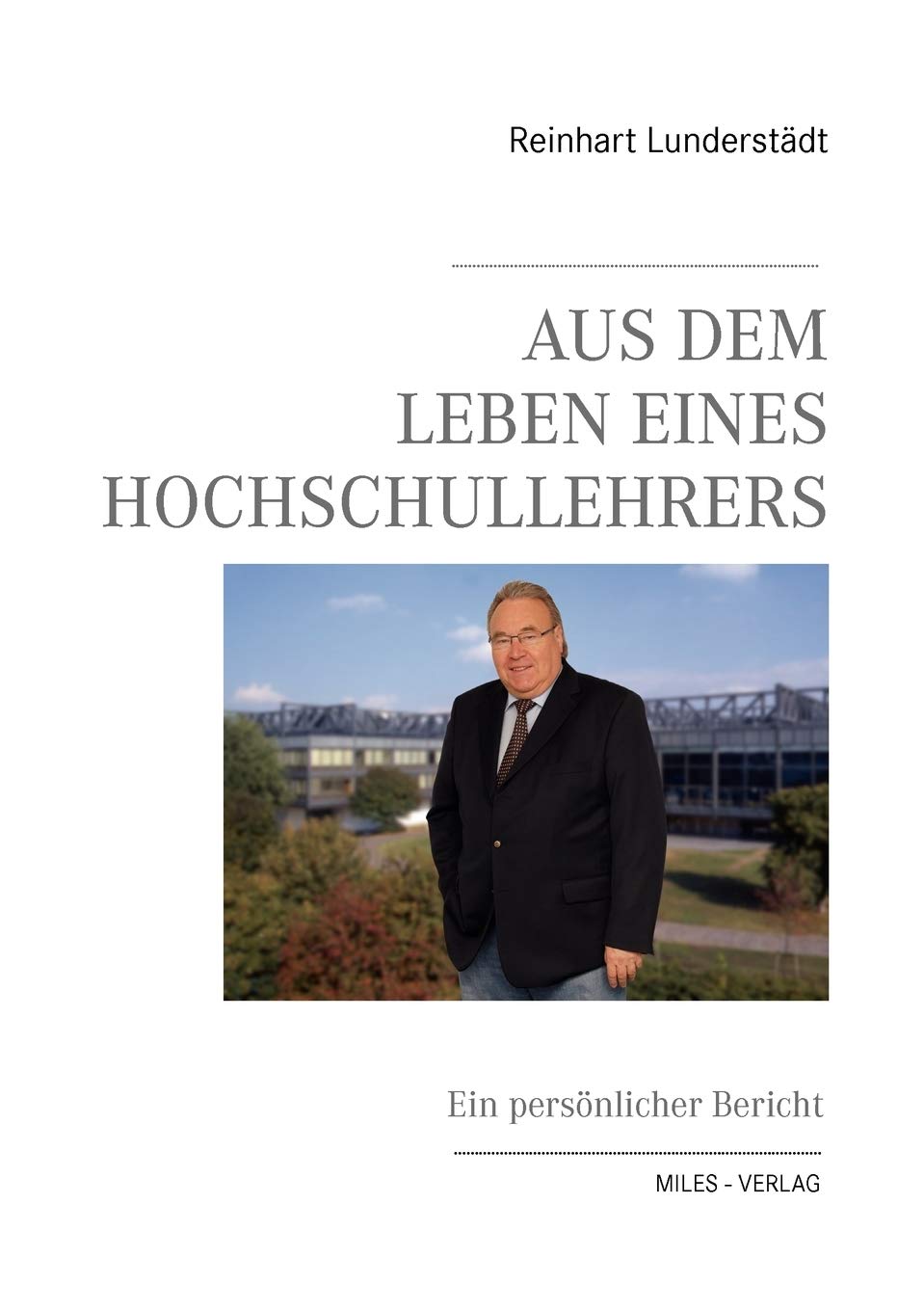 Aus dem Leben eines Hochschullehrers: Ein persnlicher Bericht (German Edition),Used