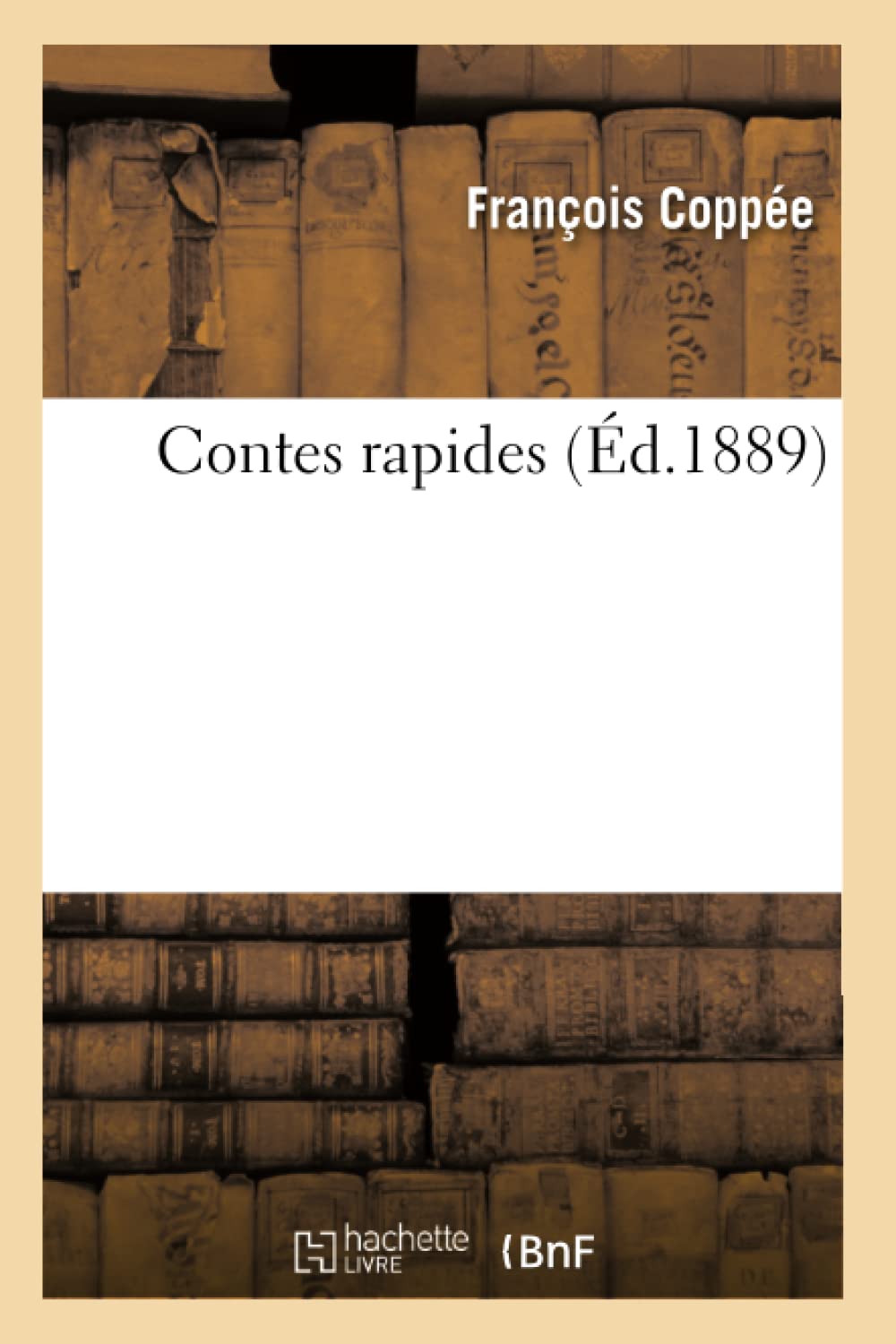 Contes Rapides (D.1889) (Litterature) (French Edition),New