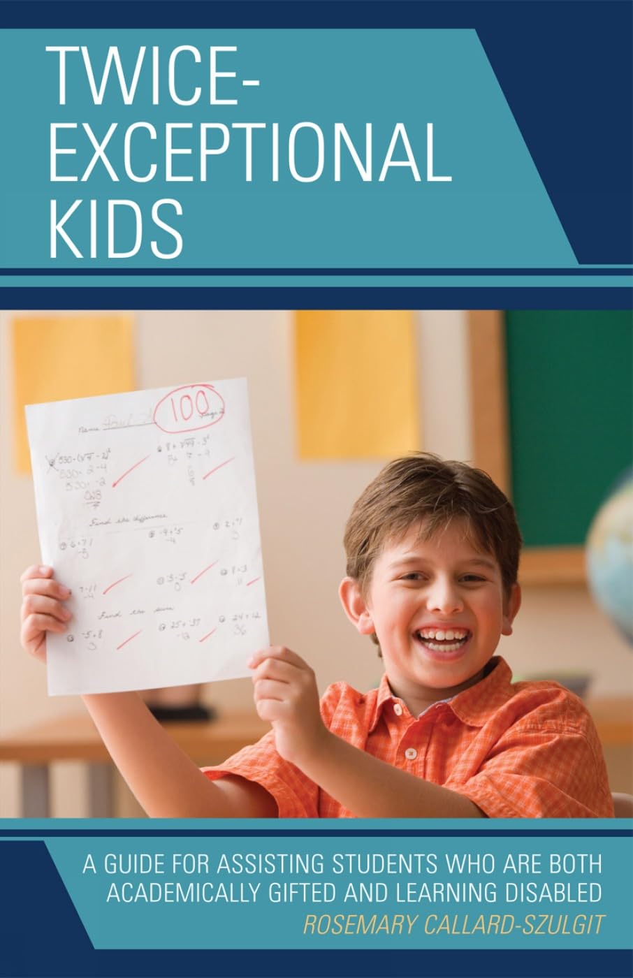 TwiceExceptional Kids: A Guide for Assisting Students Who Are Both Academically Gifted and Learning Disabled,Used