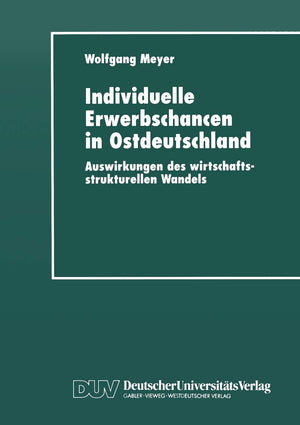 Individuelle Erwerbschancen in Ostdeutschland: Auswirkungen des wirtschaftsstrukturellen Wandels (German Edition),Used