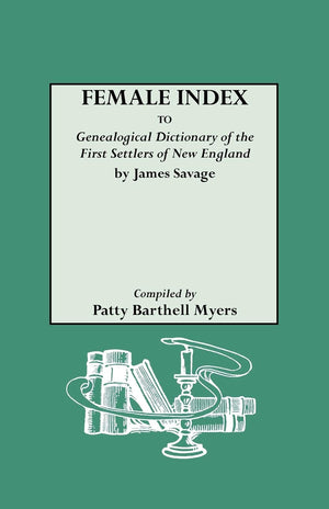 Female Index To Genealogical Dictionary Of The First Settlers Of New England By James Savage,Used