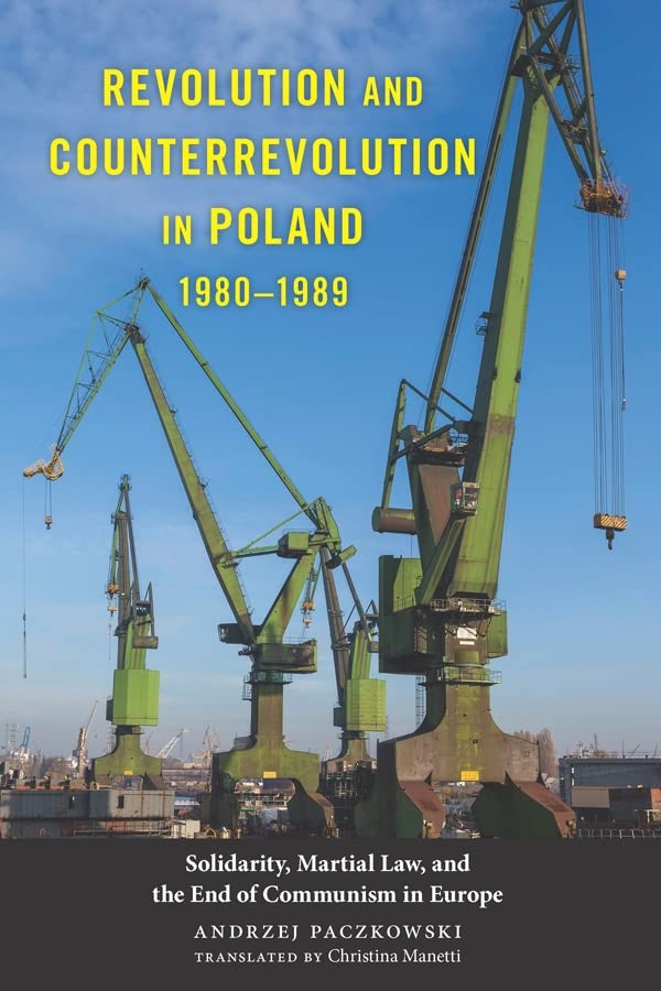 Revolution and Counterrevolution in Poland, 19801989: Solidarity, Martial Law, and the End of Communism in Europe (Rochester St,Used