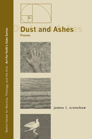 Dust and Ashes: Poems (Art for Faith's Sake),Used