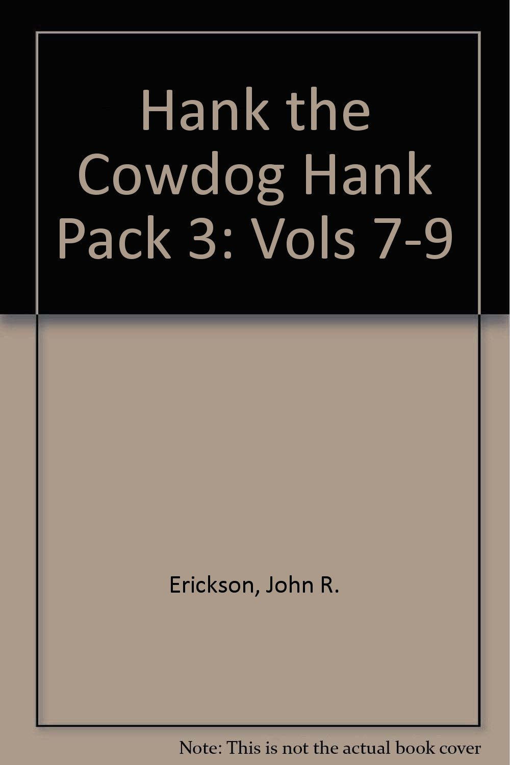 Hank the Cowdog Hank Pack 3 : Vols 79 (contents: stories #7 