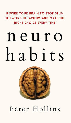NeuroHabits: Rewire Your Brain to Stop SelfDefeating Behaviors and Make the Right Choice Every Time,Used
