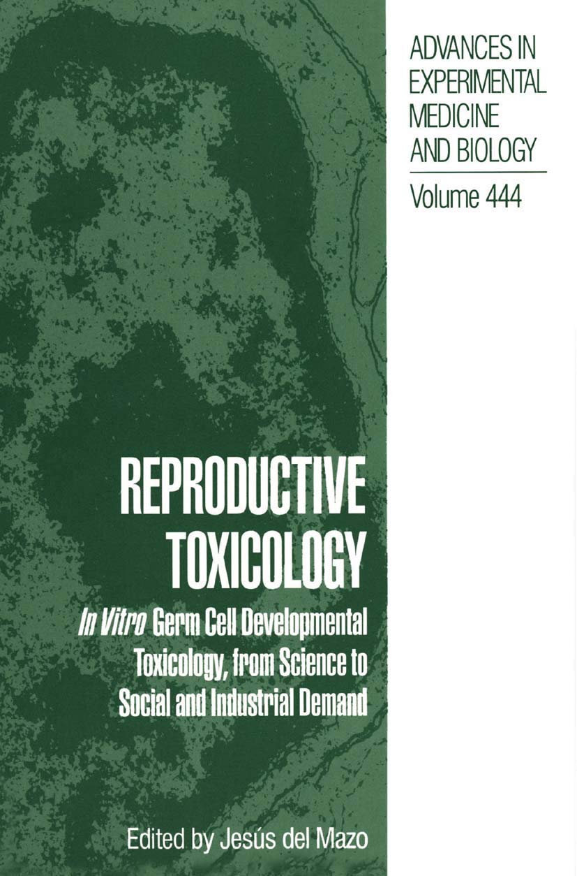 Reproductive Toxicology: In Vitro Germ Cell Developmental Toxicology, from Science to Social and Industrial Demand (Advances in ,New