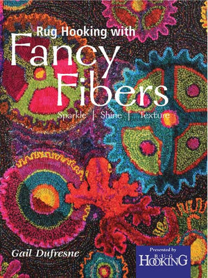 Rug Hooking with Fancy Fibers,New