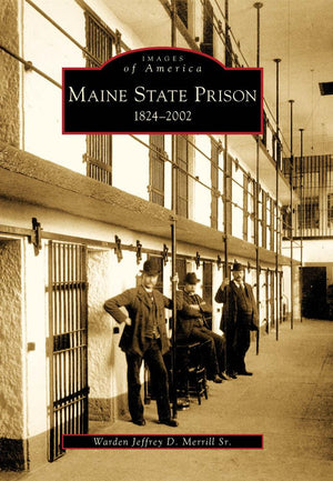 Maine State Prison 18242002 (Images of America),Used
