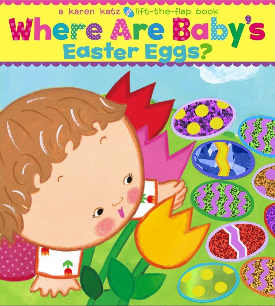 Where Are Baby's Easter Eggs?: A LifttheFlap Book (Karen Katz LifttheFlap Books),New