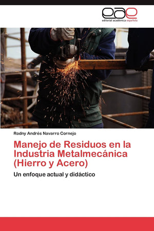 Manejo de Residuos en la Industria Metalmecnica (Hierro y Acero): Un enfoque actual y didctico (Spanish Edition),Used