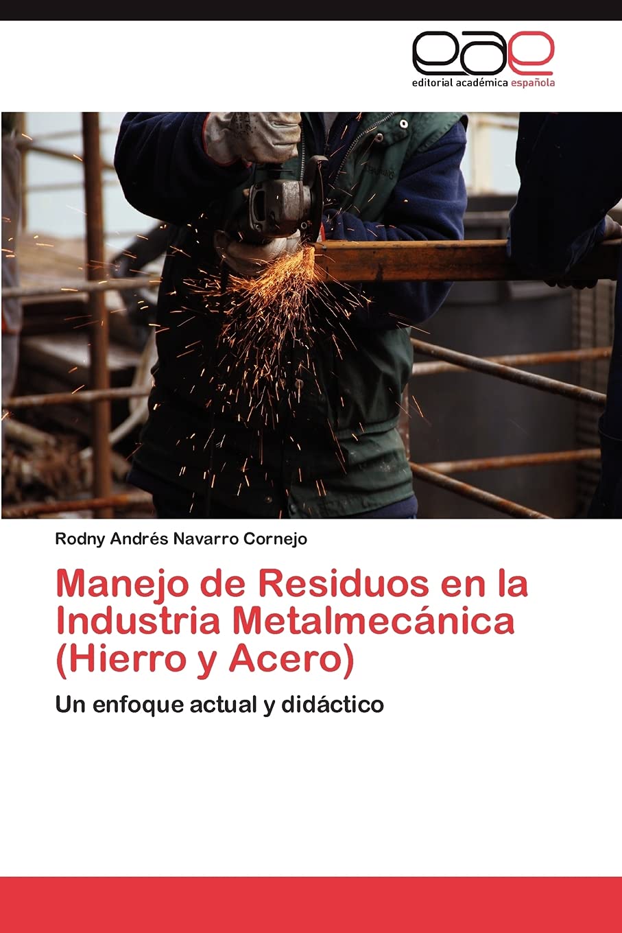 Manejo de Residuos en la Industria Metalmecnica (Hierro y Acero): Un enfoque actual y didctico (Spanish Edition),Used