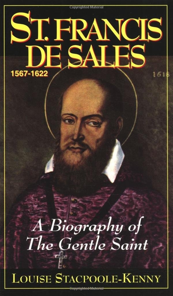 St. Francis De Sales: A Biography of the Gentle Saint,Used