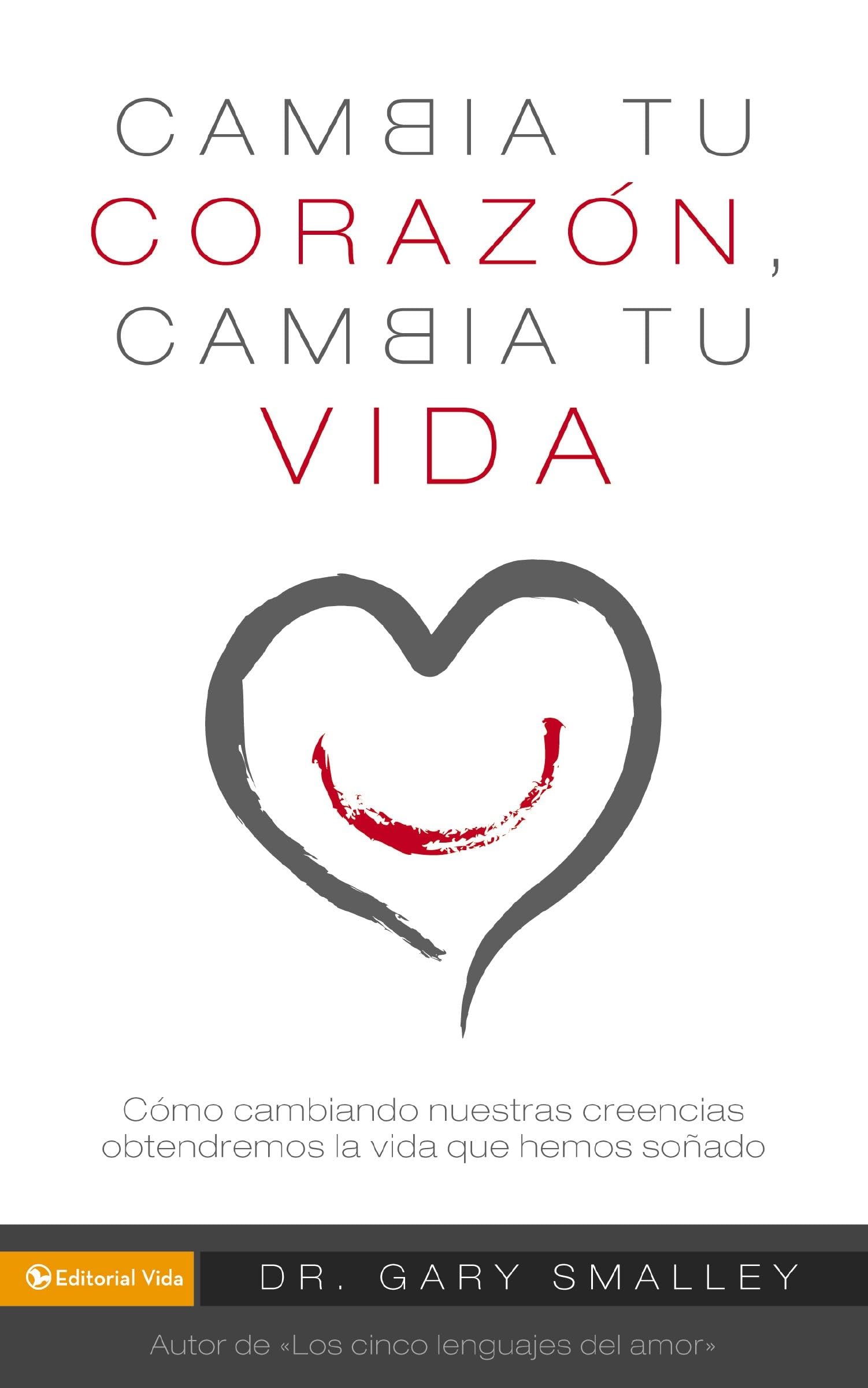 Cambia tu corazon cambia tu vida: Como cambiando nuestras creencias obtendremos la vida que hemos sonado (Spanish Edition),Used