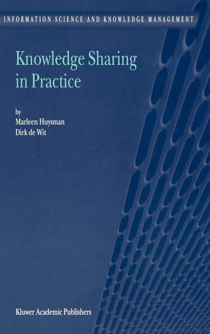 Knowledge Sharing in Practice (Information Science and Knowledge Management, 4),Used